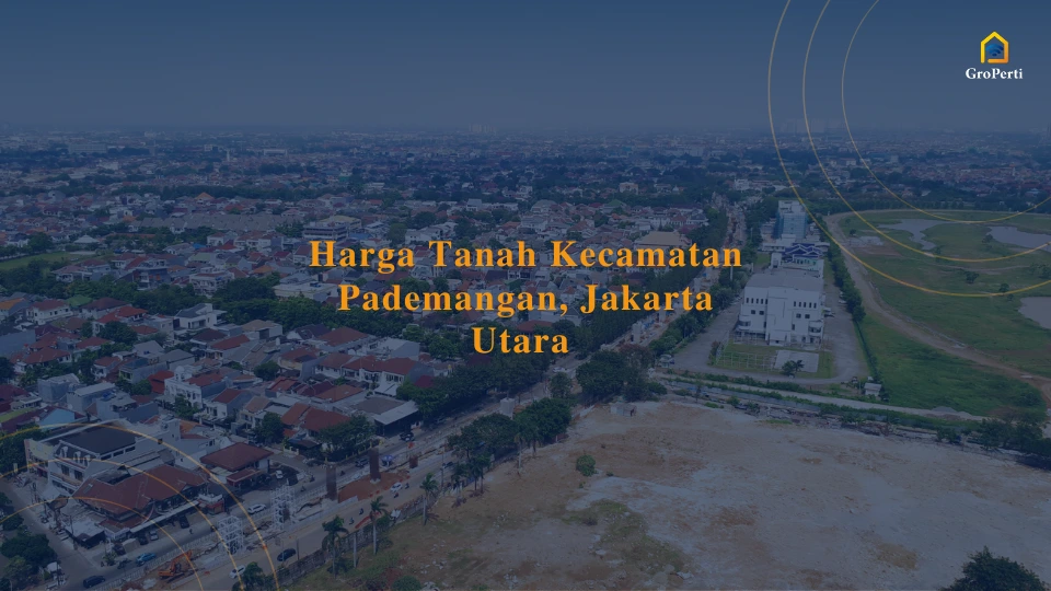 harga-tanah-kecamatan-pademangan-jakarta-utara