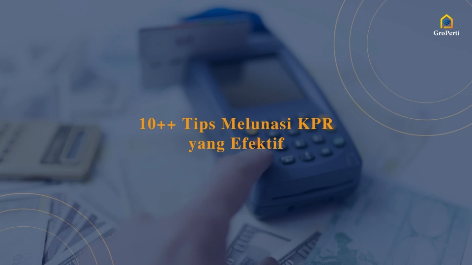 tips-melunasi-kpr-yang-efektif
