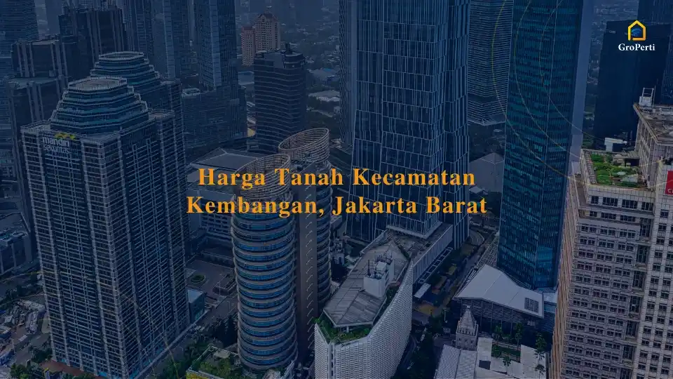 harga-tanah-kecamatan-kembangan-jakarta-barat_