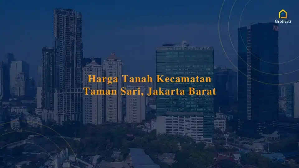 harga-tanah-kecamatan-taman-sari-jakarta-barat