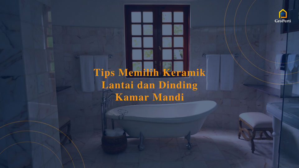 tips-memilih-keramik-lantai-dan-dinding-kamar-mandi