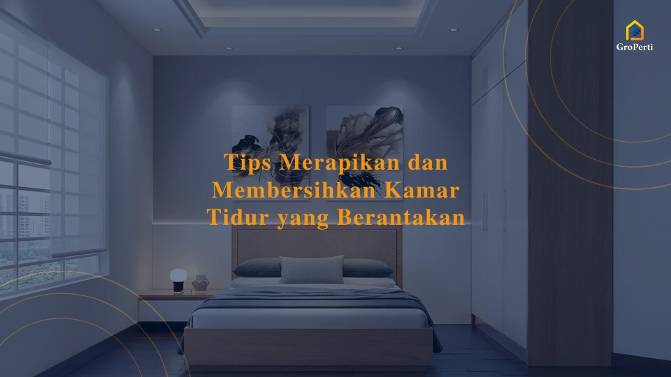 tips-merapikan-dan-membersihkan-kamar-tidur-yang-berantakan