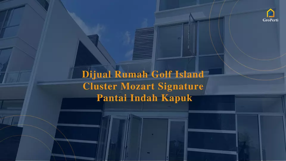 dijual-rumah-golf-island-cluster-mozart-signature-pantai-indah-kapuk