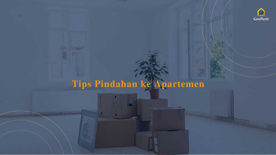 Tips Pindahan ke Apartemen