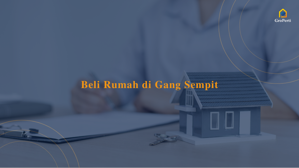 Untung Rugi Beli Rumah di Gang Sempit
