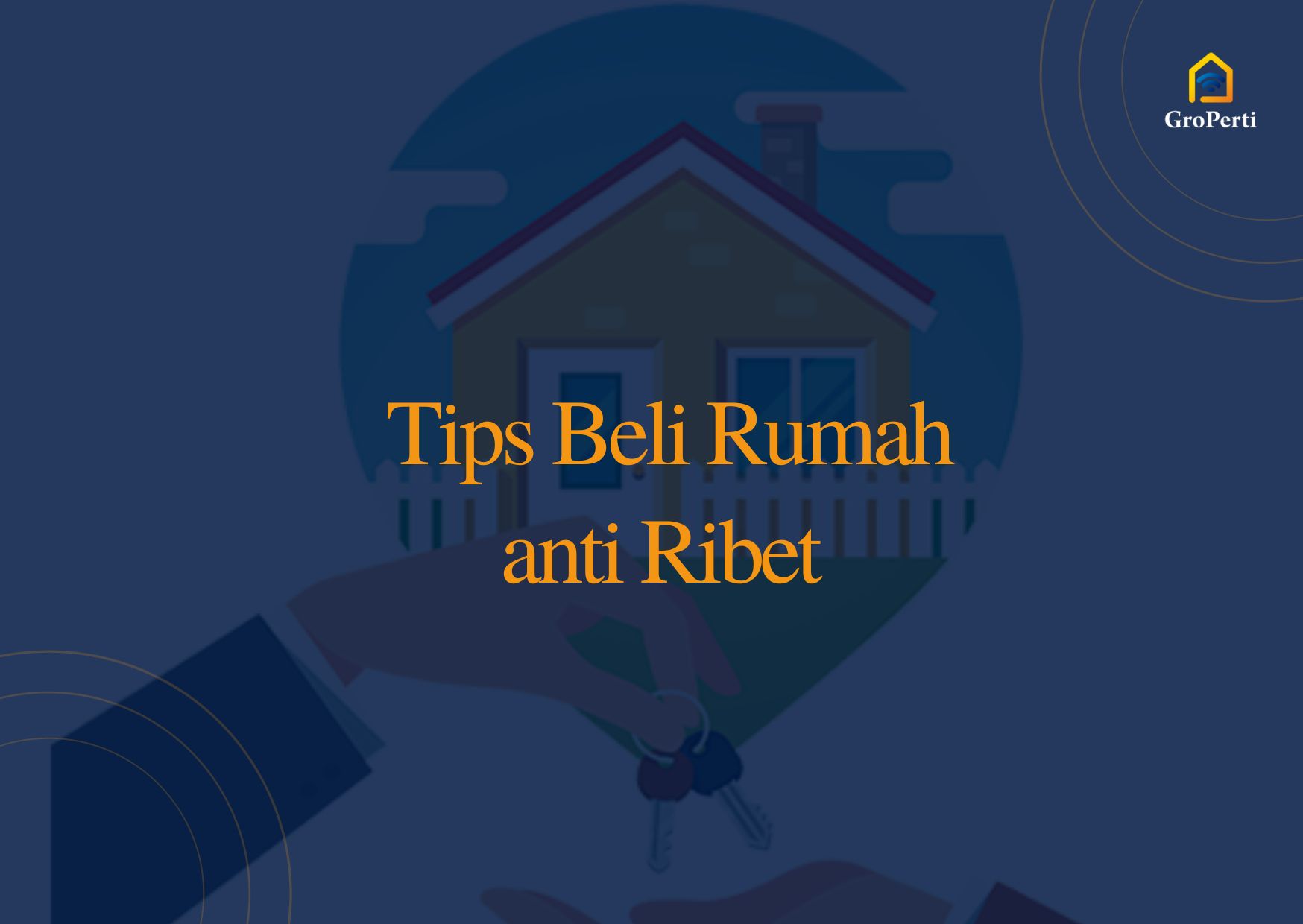 Tips Beli Rumah anti Ribet