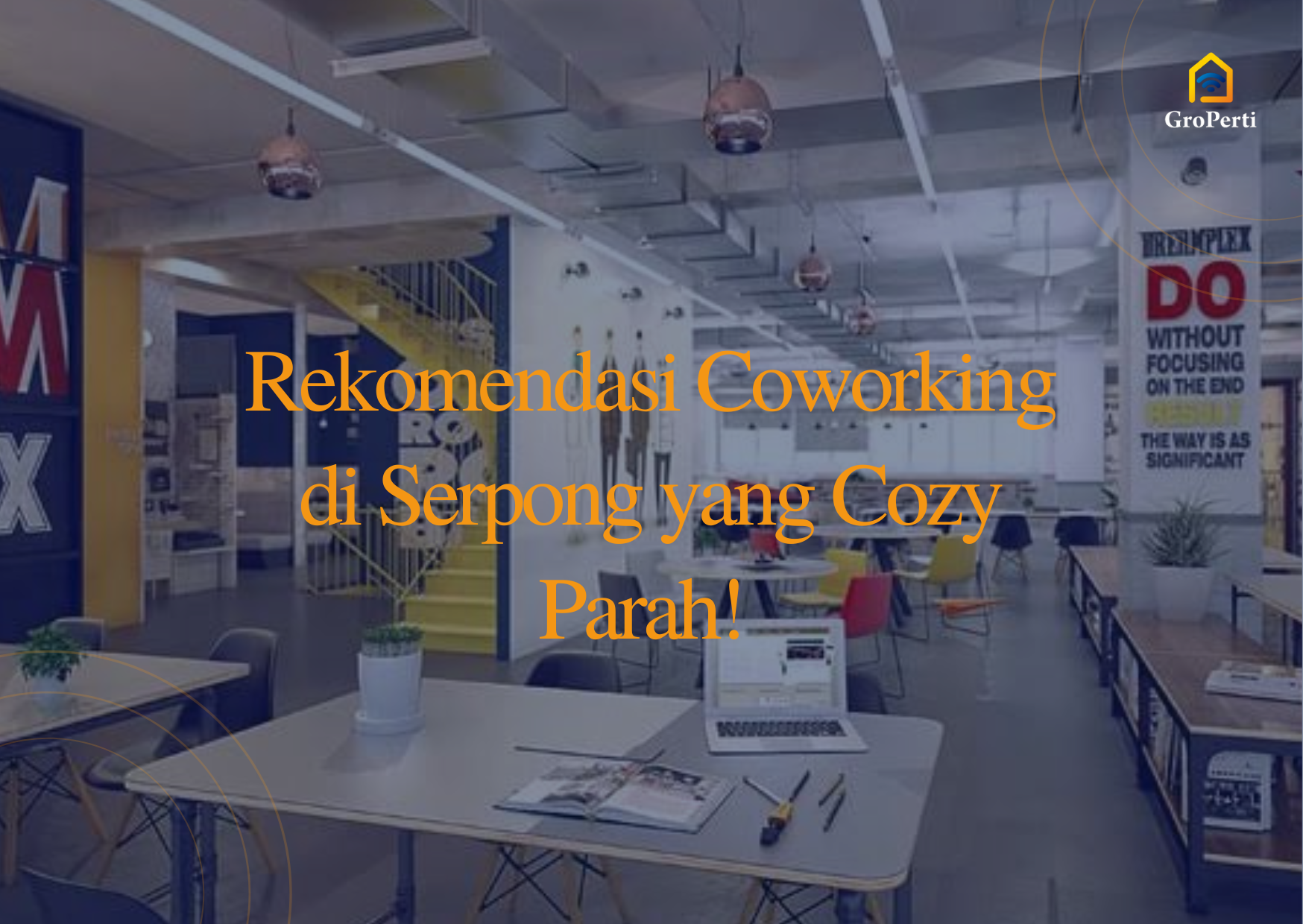 rekomendasi coworking di serpong yang cozy parah