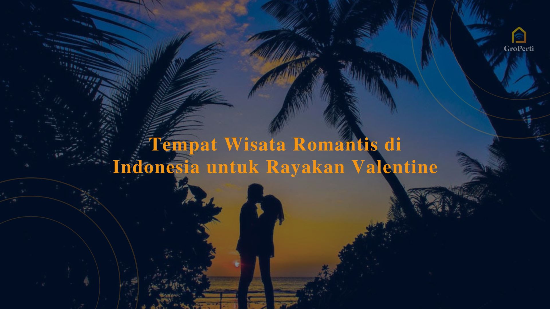 Tempat Wisata Romantis di Indonesia untuk Rayakan Valentine