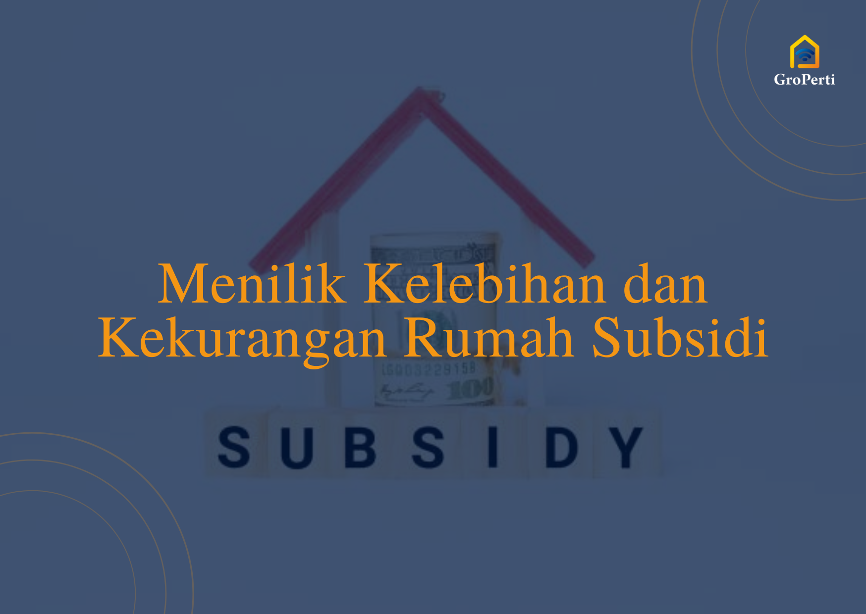 Menilik Kelebihan dan Kekurangan Rumah Subsidi