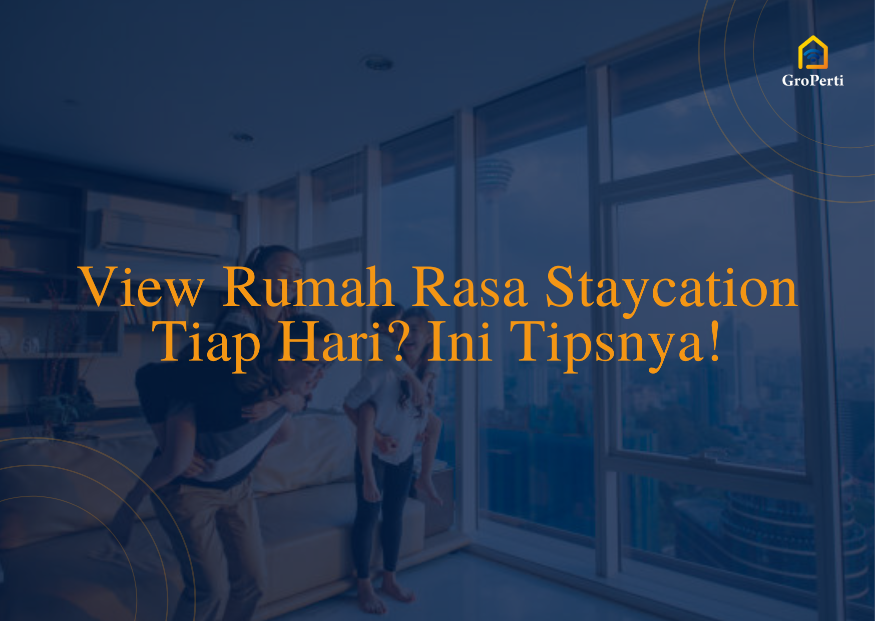 View Rumah Rasa Staycation Tiap Hari? Ini Tipsnya!