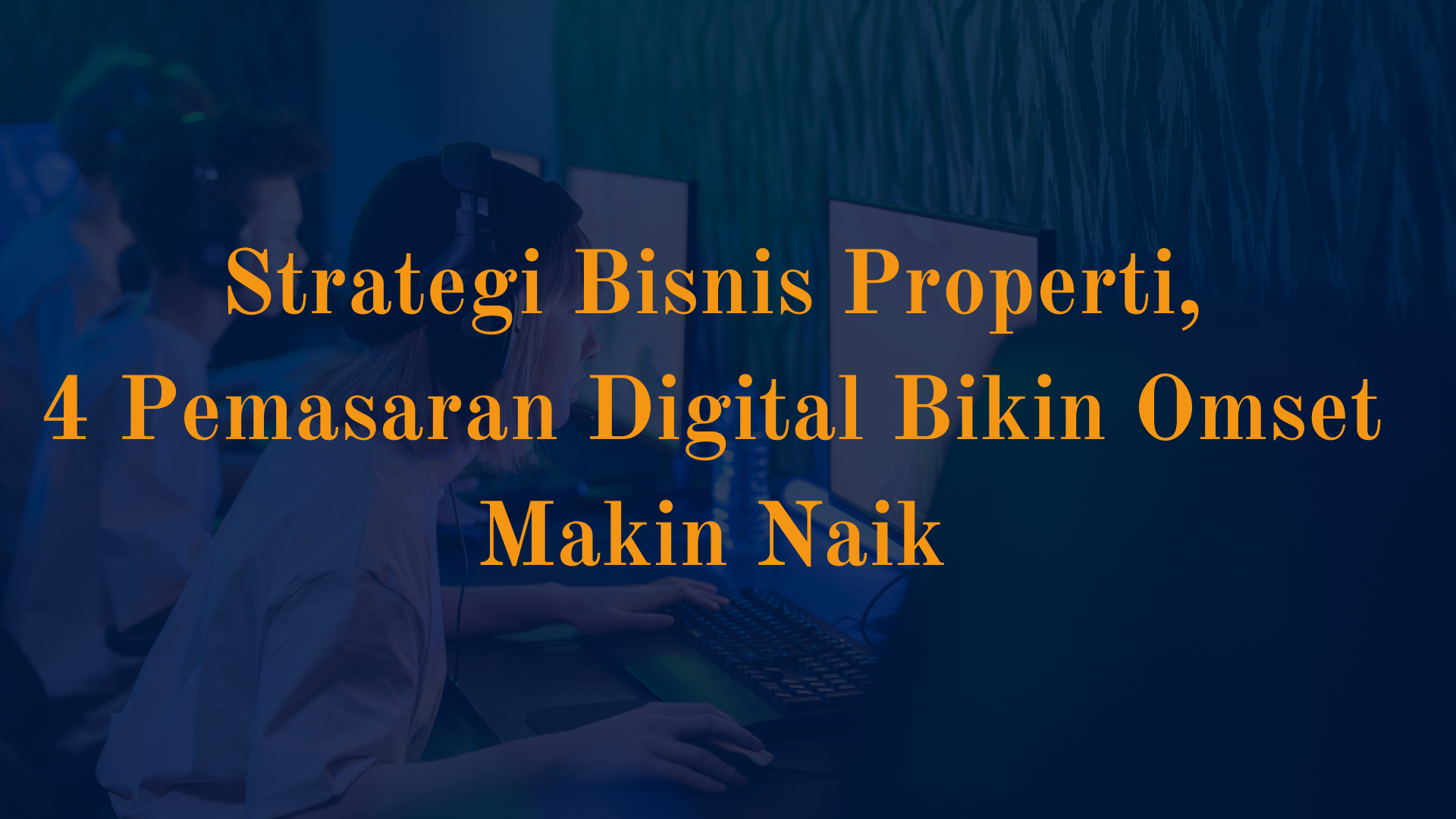 Strategi bisnis properti