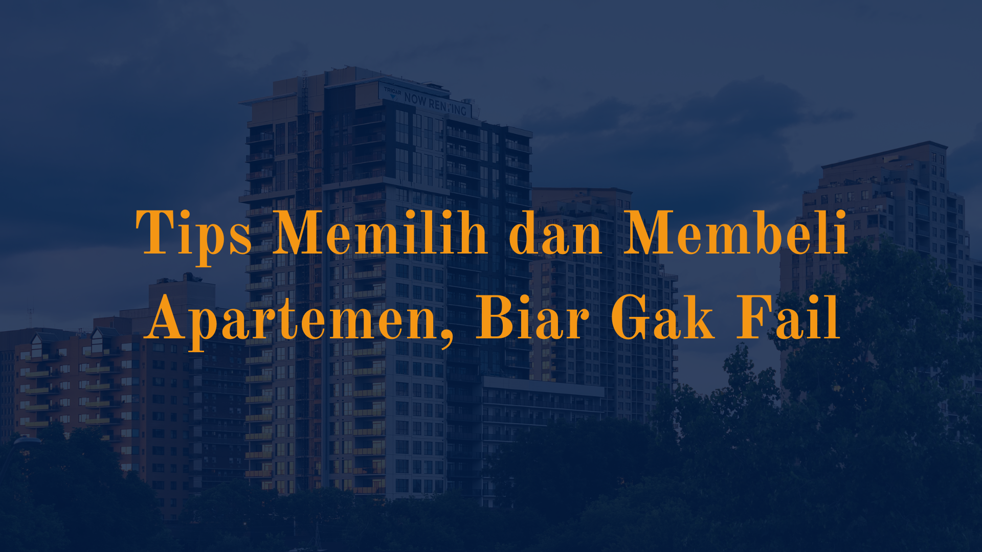 Tips memilih dan membeli apartemen