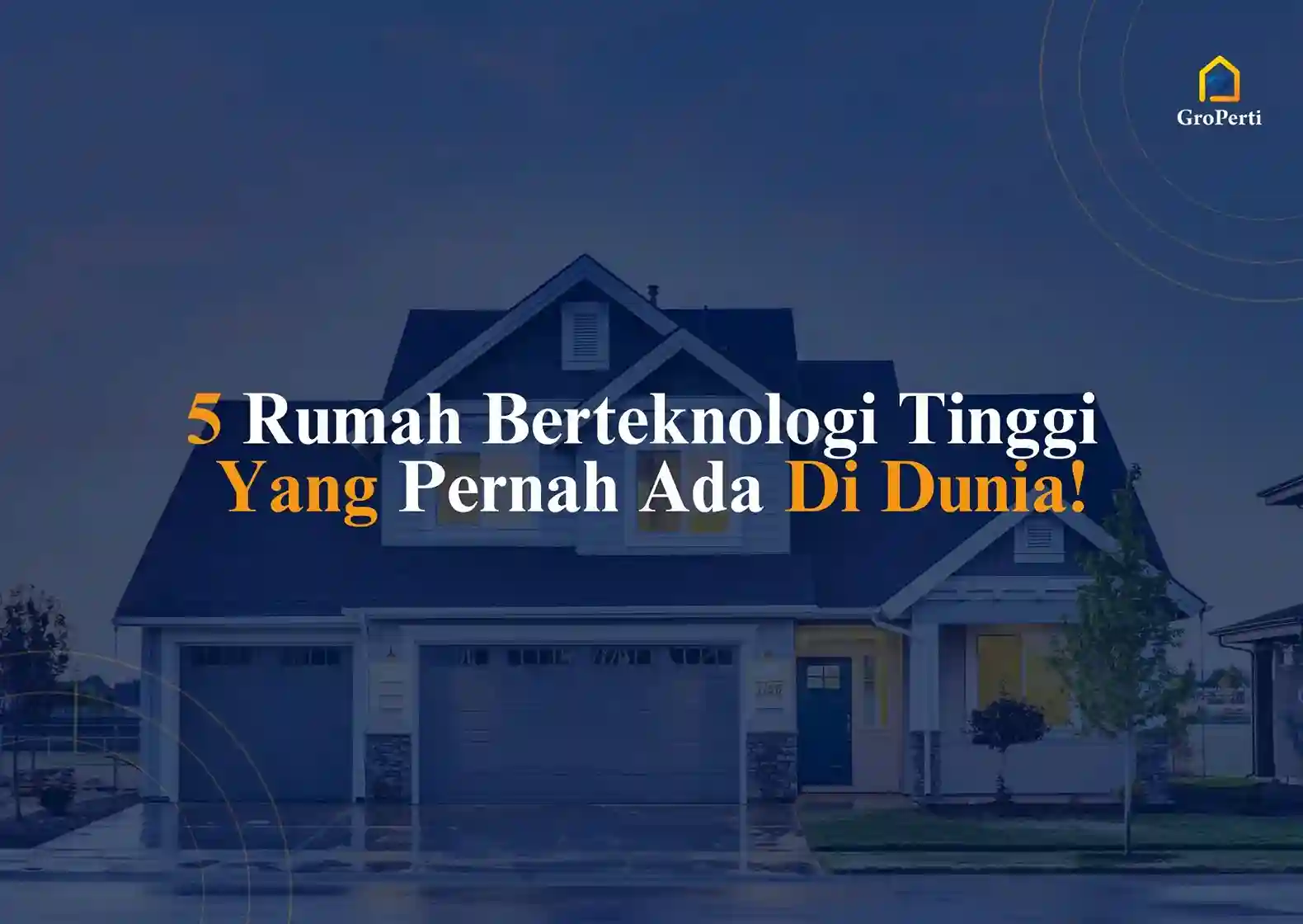 5 Rumah Berteknologi Tinggi