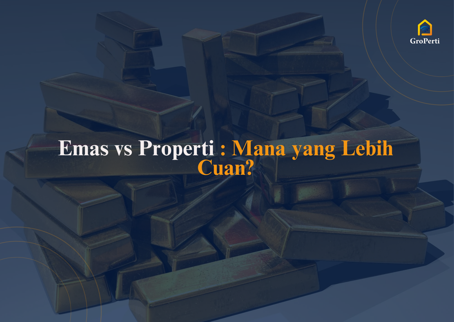 Investasi Emas atau Properti