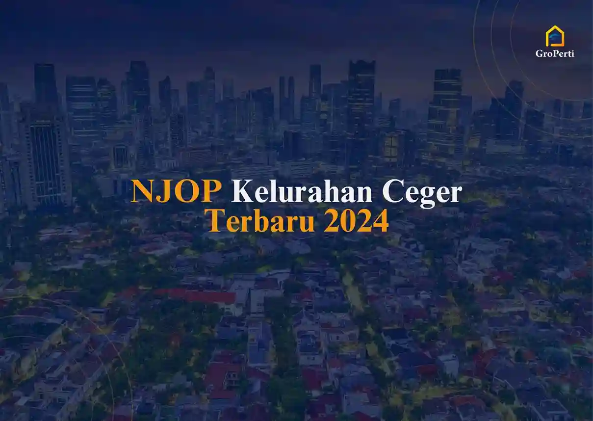 NJOP Kelurahan Ceger Terbaru 2024