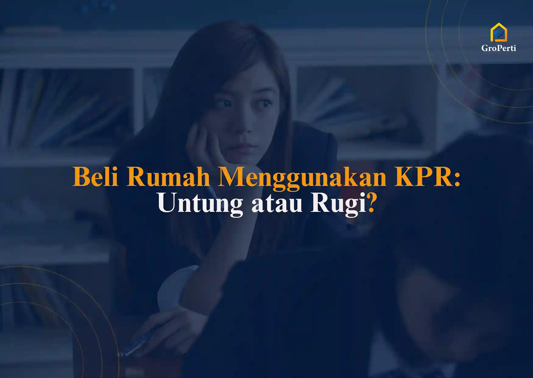 Untung Rugi Beli Rumah KPR
