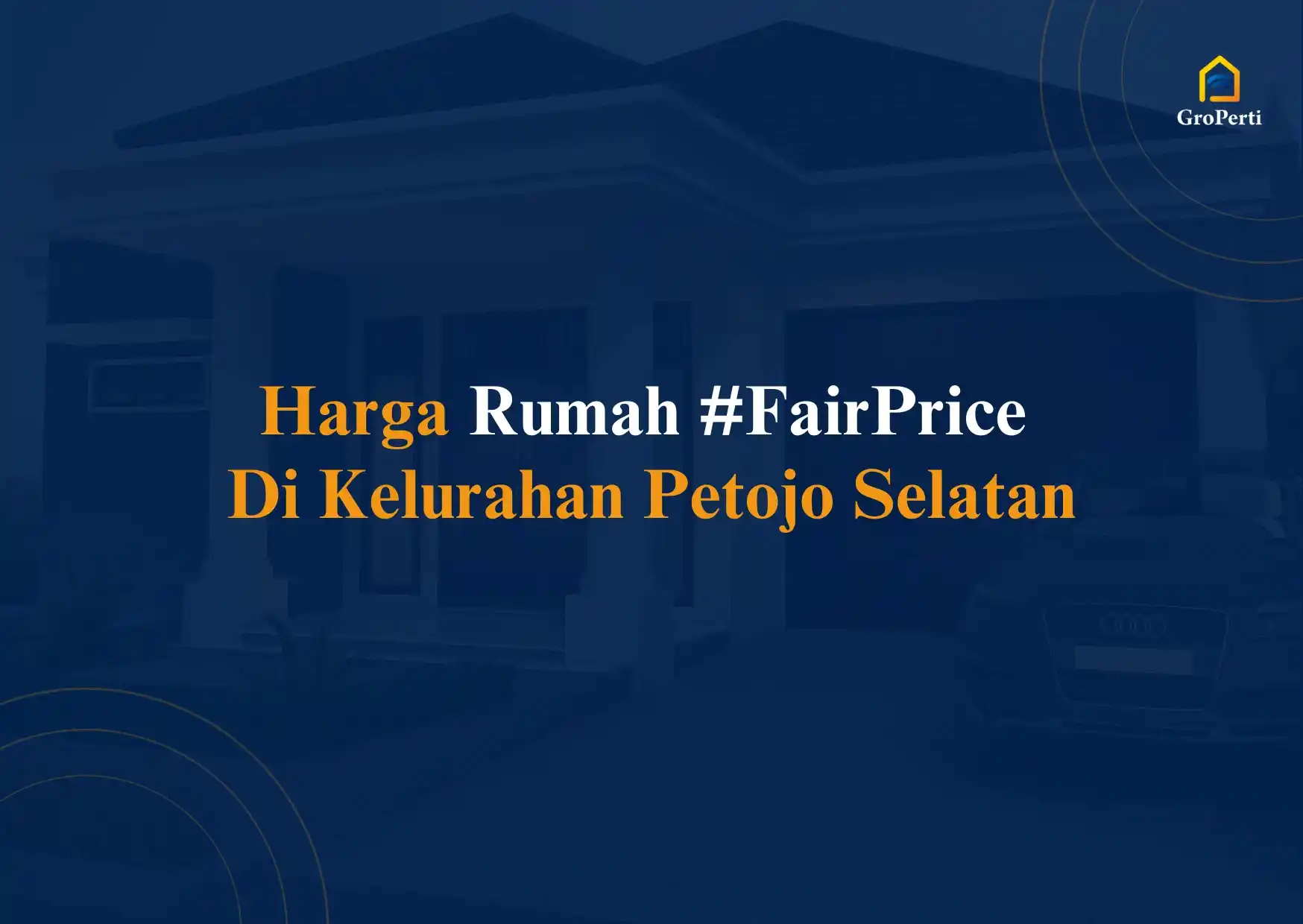 Harga Rumah #FairPrice di Kelurahan Petojo Selatan