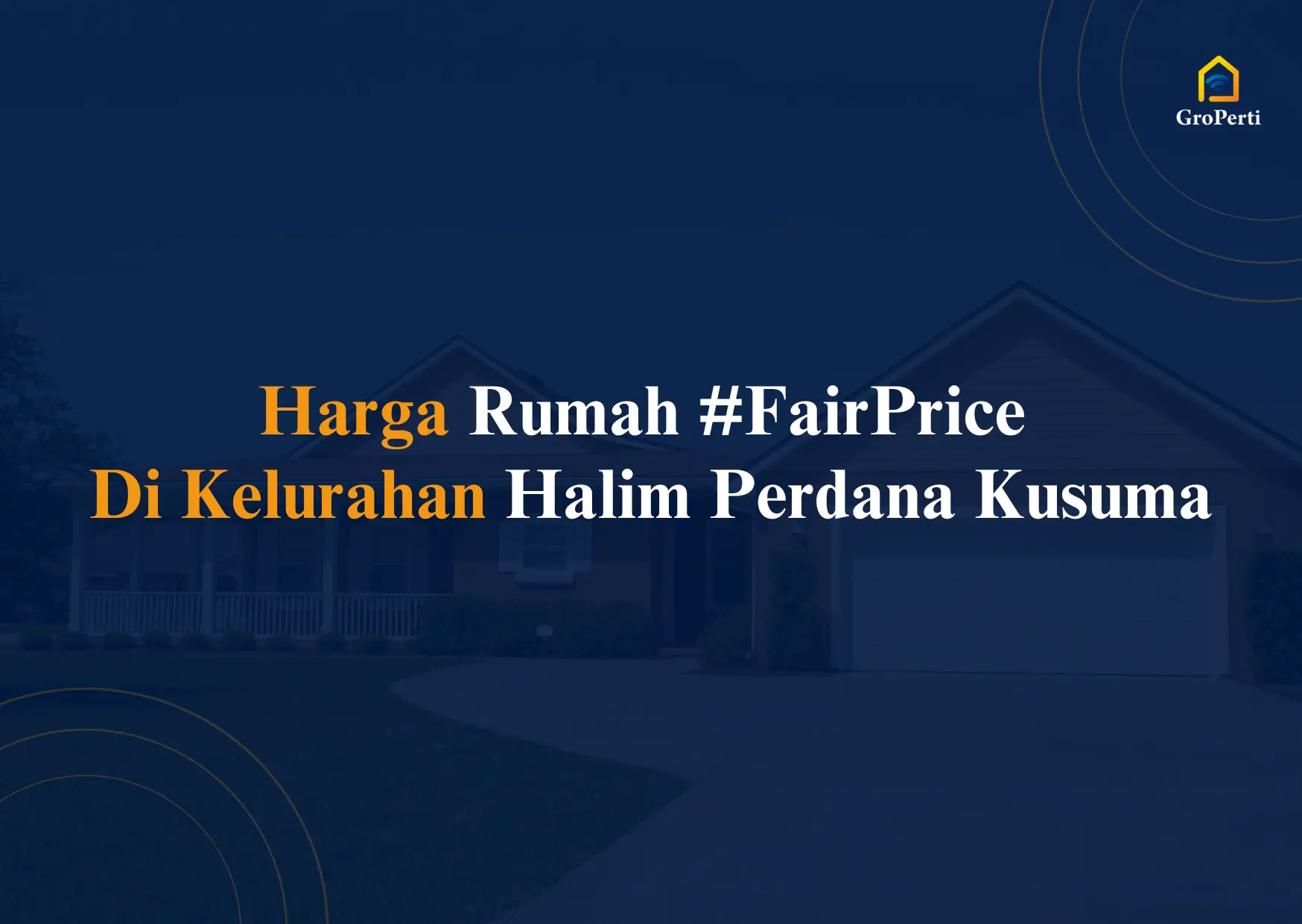 Berapa Harga Rumah FairPrice Di Kelurahan Halim Perdana Kusuma