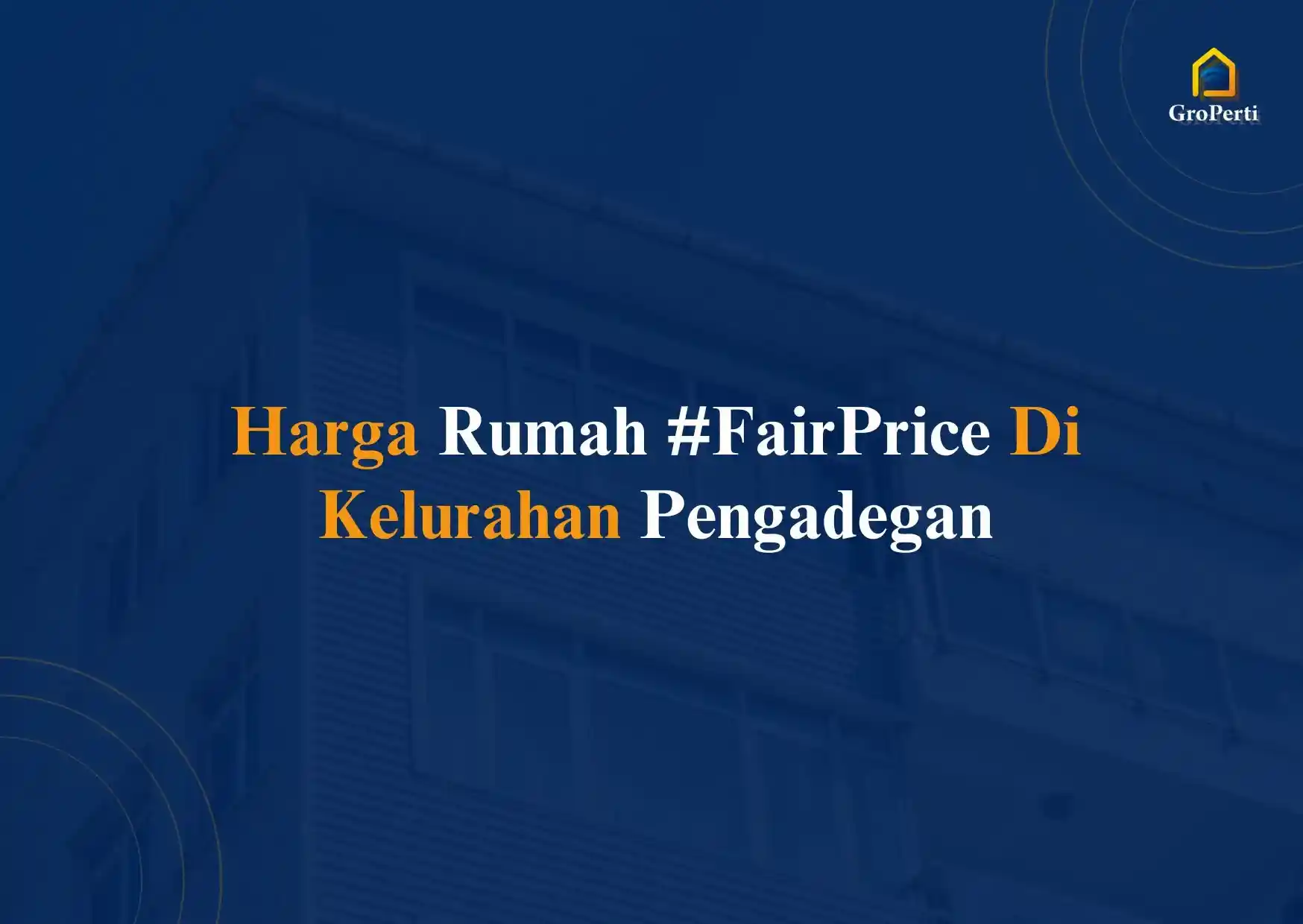 Berapa Harga Rumah #FairPrice Di Kelurahan Pengadegan