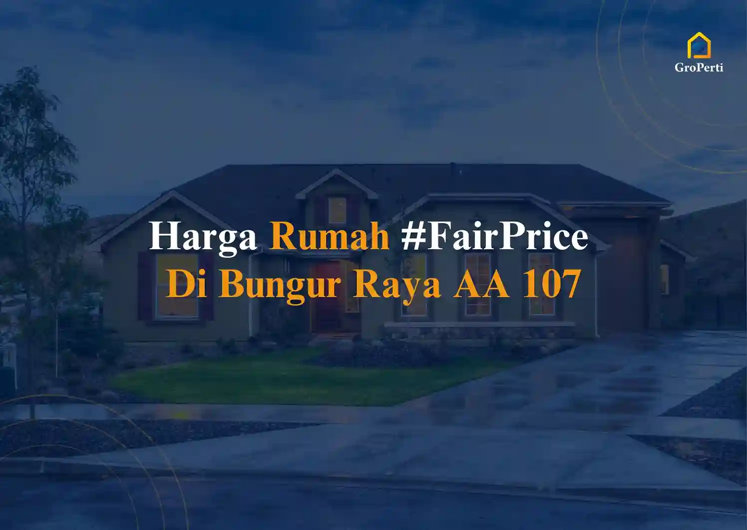 Harga Rumah #FairPrice Di JALAN BUNGUR RAYA AA 107
