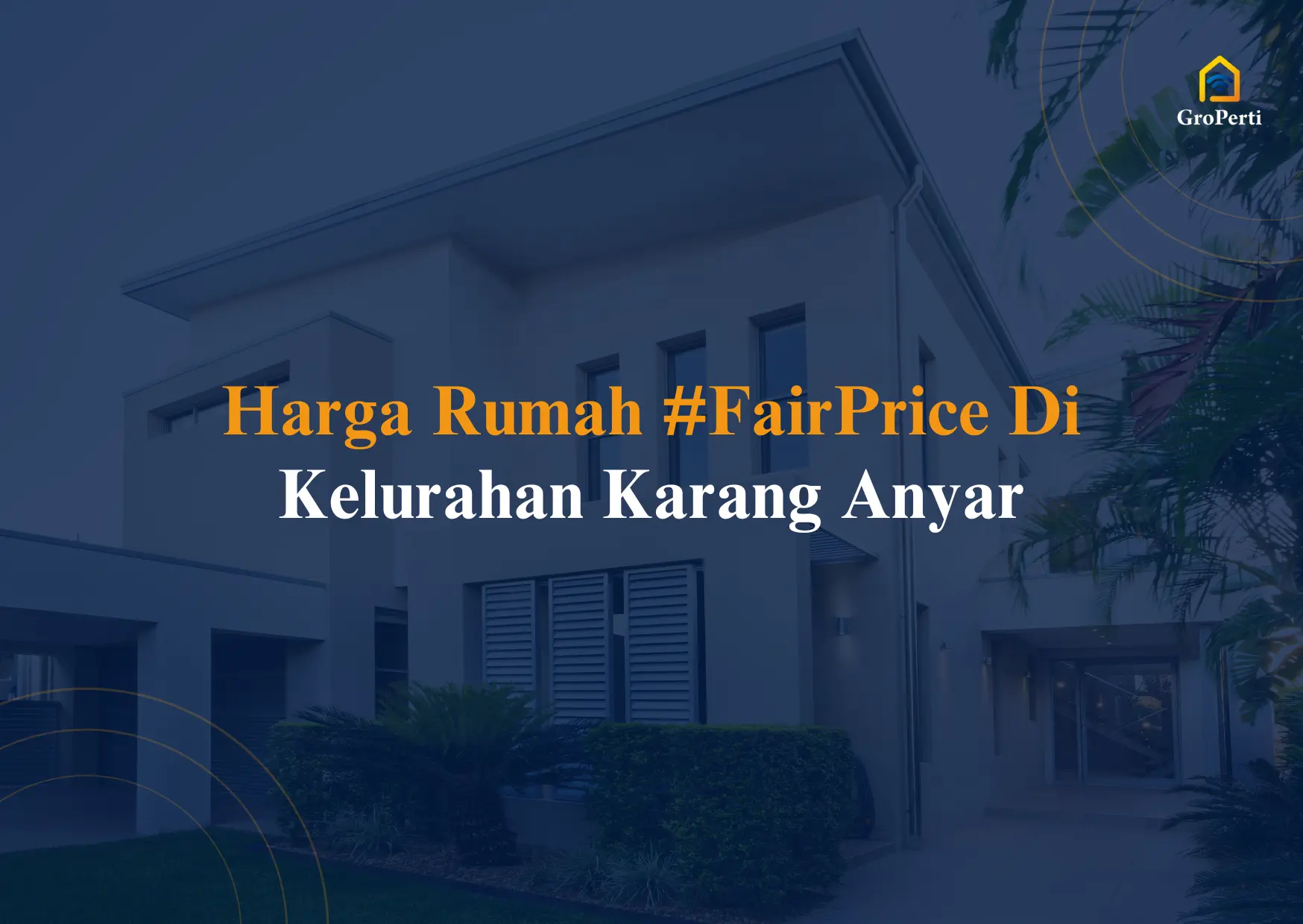 Harga Rumah FairPrice Di Kelurahan Karang Anyar