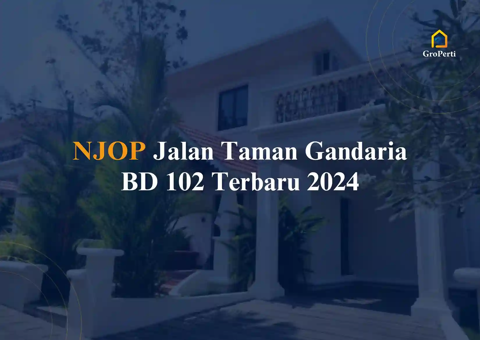 NJOP Jalan Taman Gandaria BD 102 Terbaru 2024