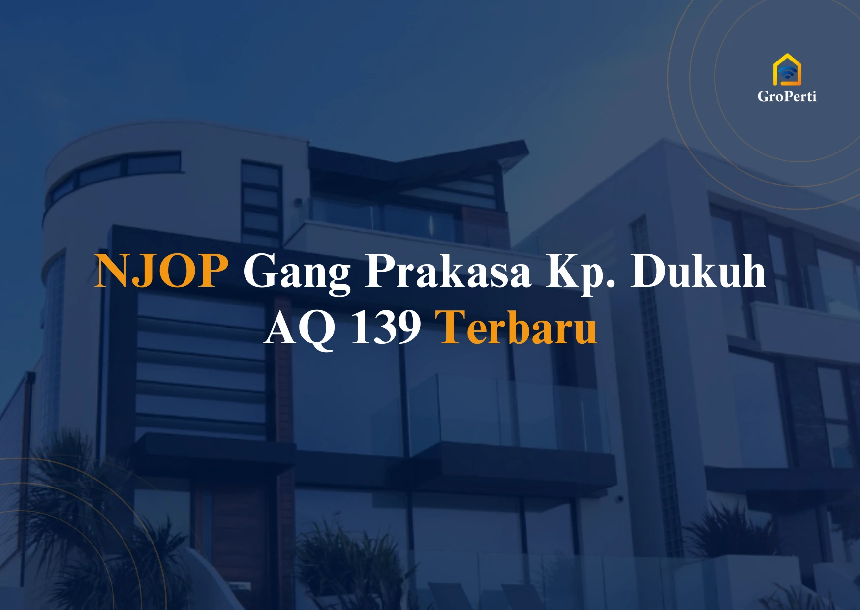 NJOP Gang Prakasa Kp, Dukuh AQ 139 Terbaru