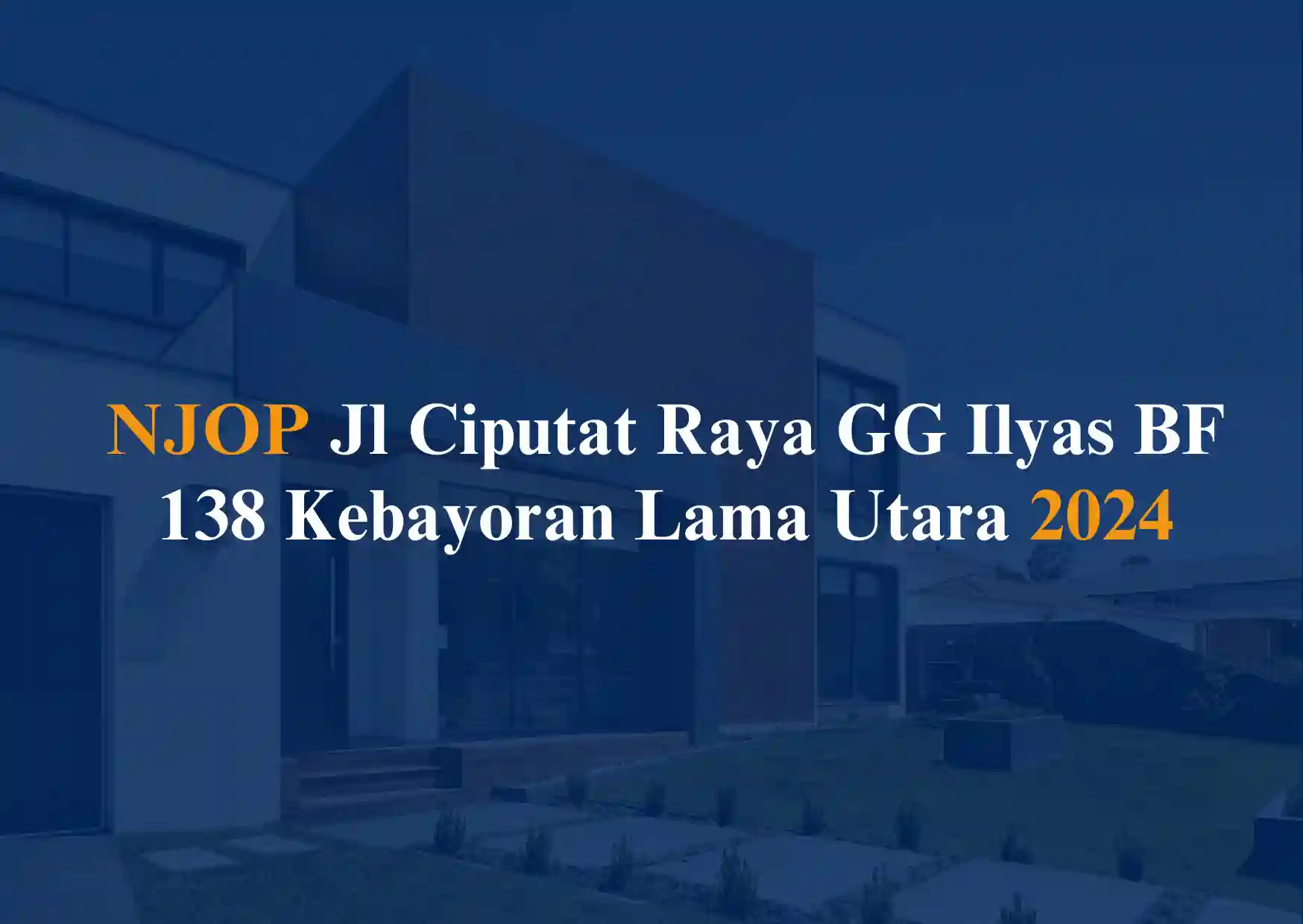 NJOP Jl Ciputat Raya GG Ilyas BF 138 Kebayoran Lama Utara 2024