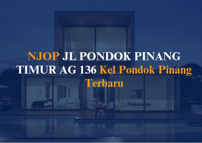NJOP JL PONDOK PINANG TIMUR AG 136 Kel Pondok Pinang 2024