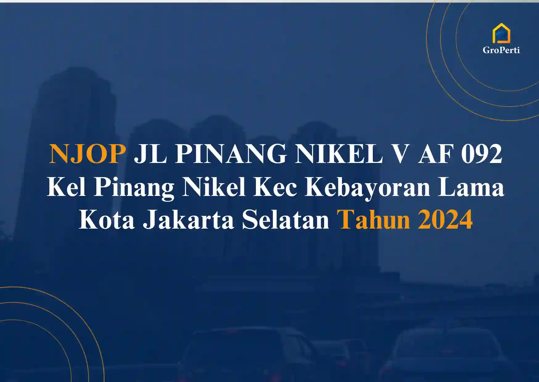 NJOP JL PINANG NIKEL V AF 092 Kel Pinang Nikel Kec. Kebayoran Lama 2024
