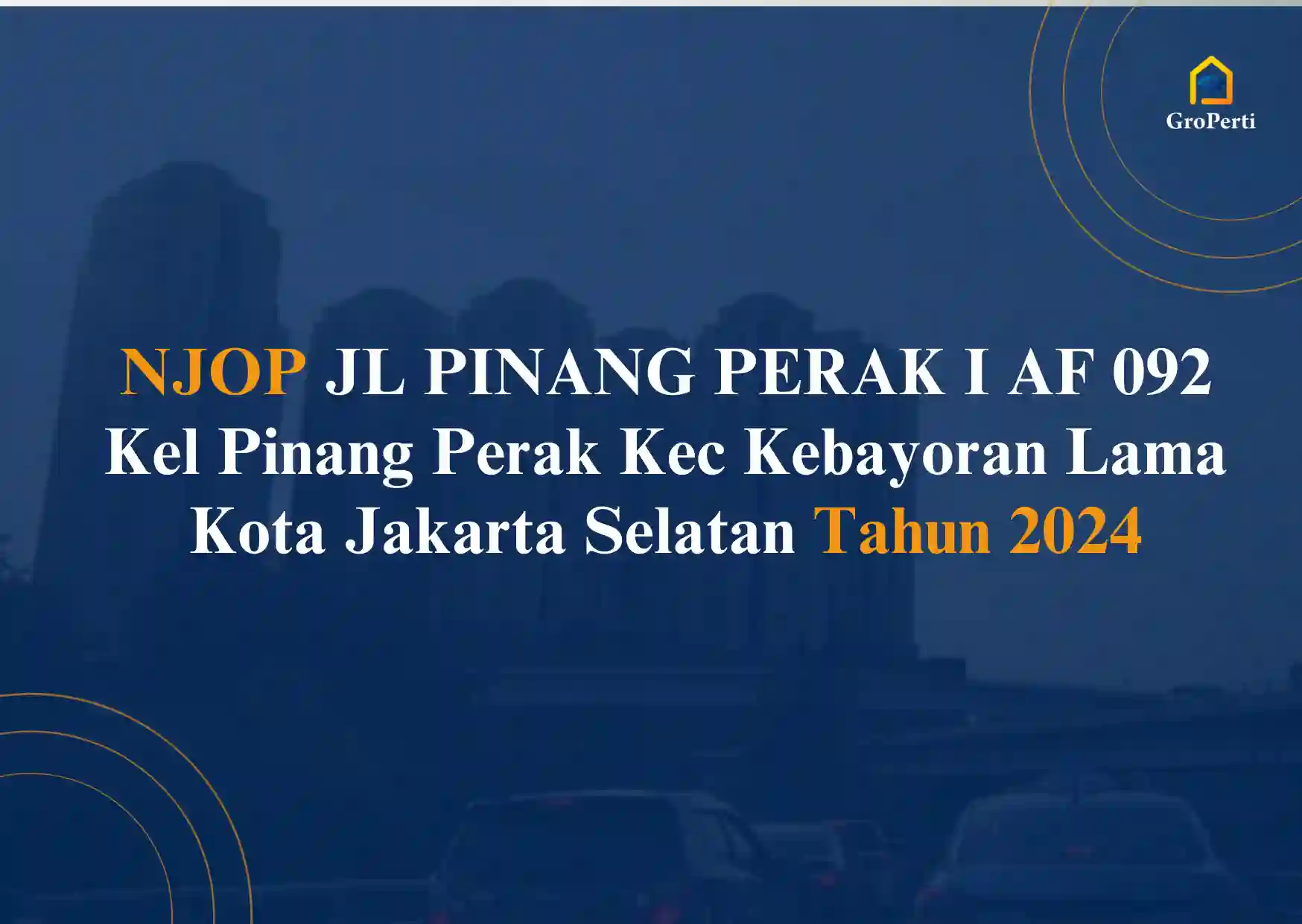 NJOP JL PINANG PERAK I AF 092 Kel Pinang Perak Kec. Kebayoran Lama 2024