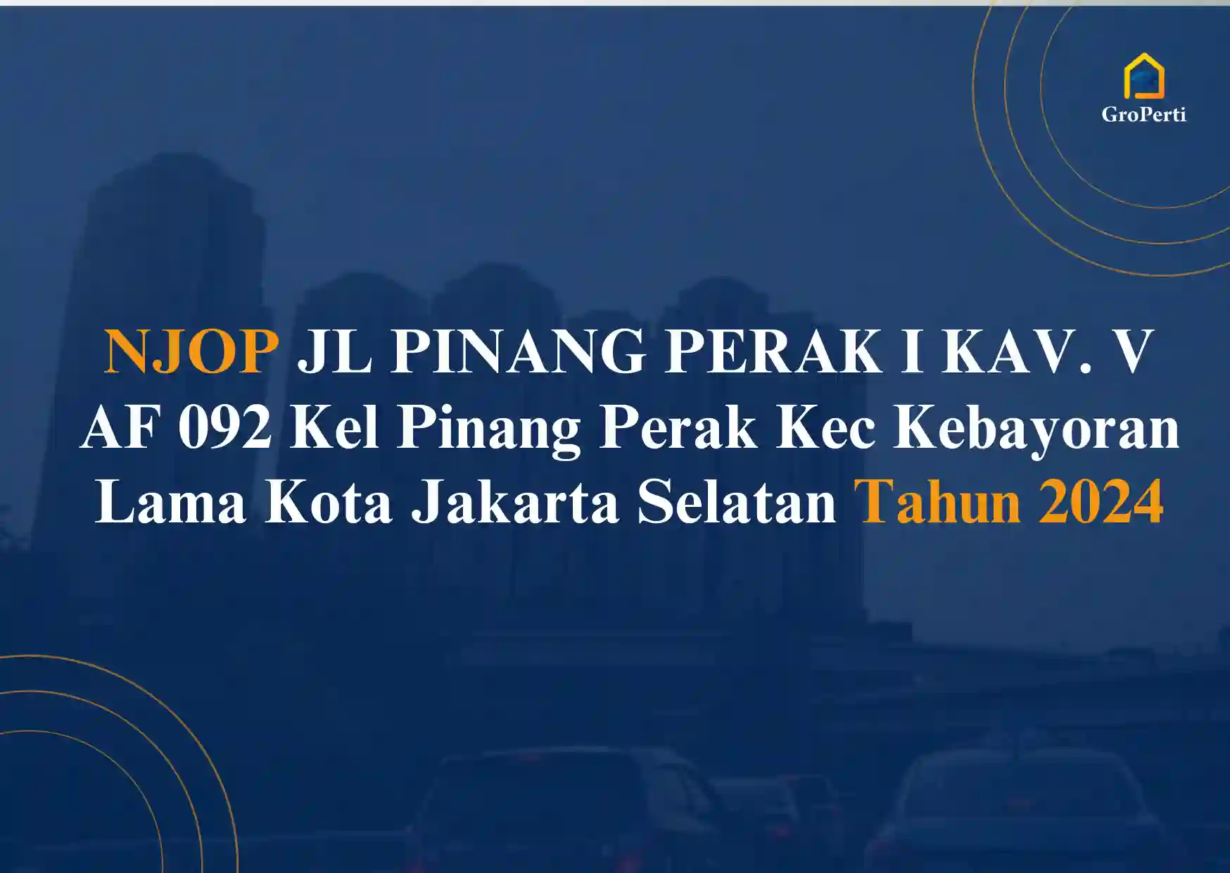 NJOP JL PINANG PERAK I KAV. V AF 092 Kel Pinang Perak Kec. Kebayoran Lama 2024