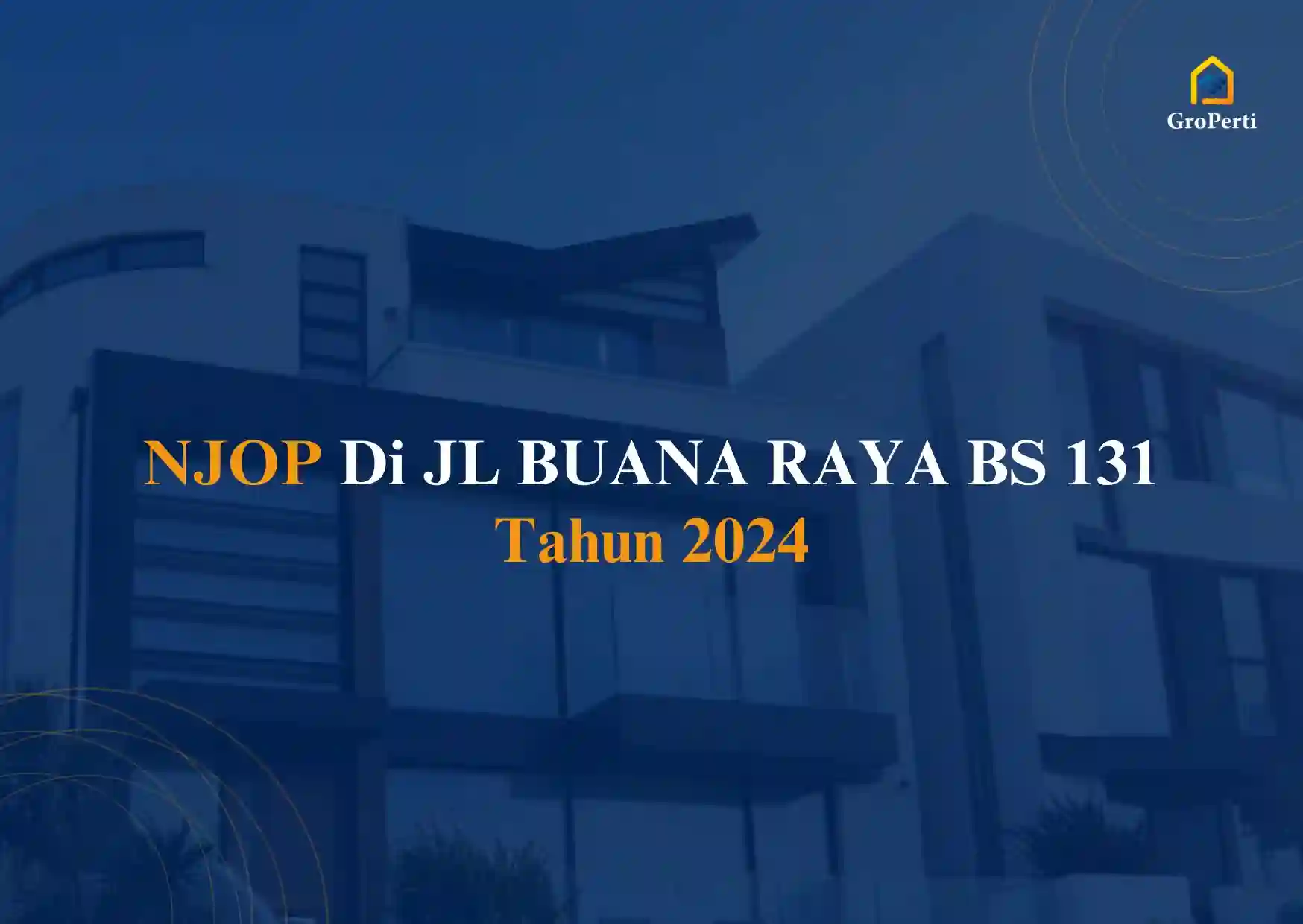 NJOP di JL BUANA RAYA BS 131 Tahun 2024