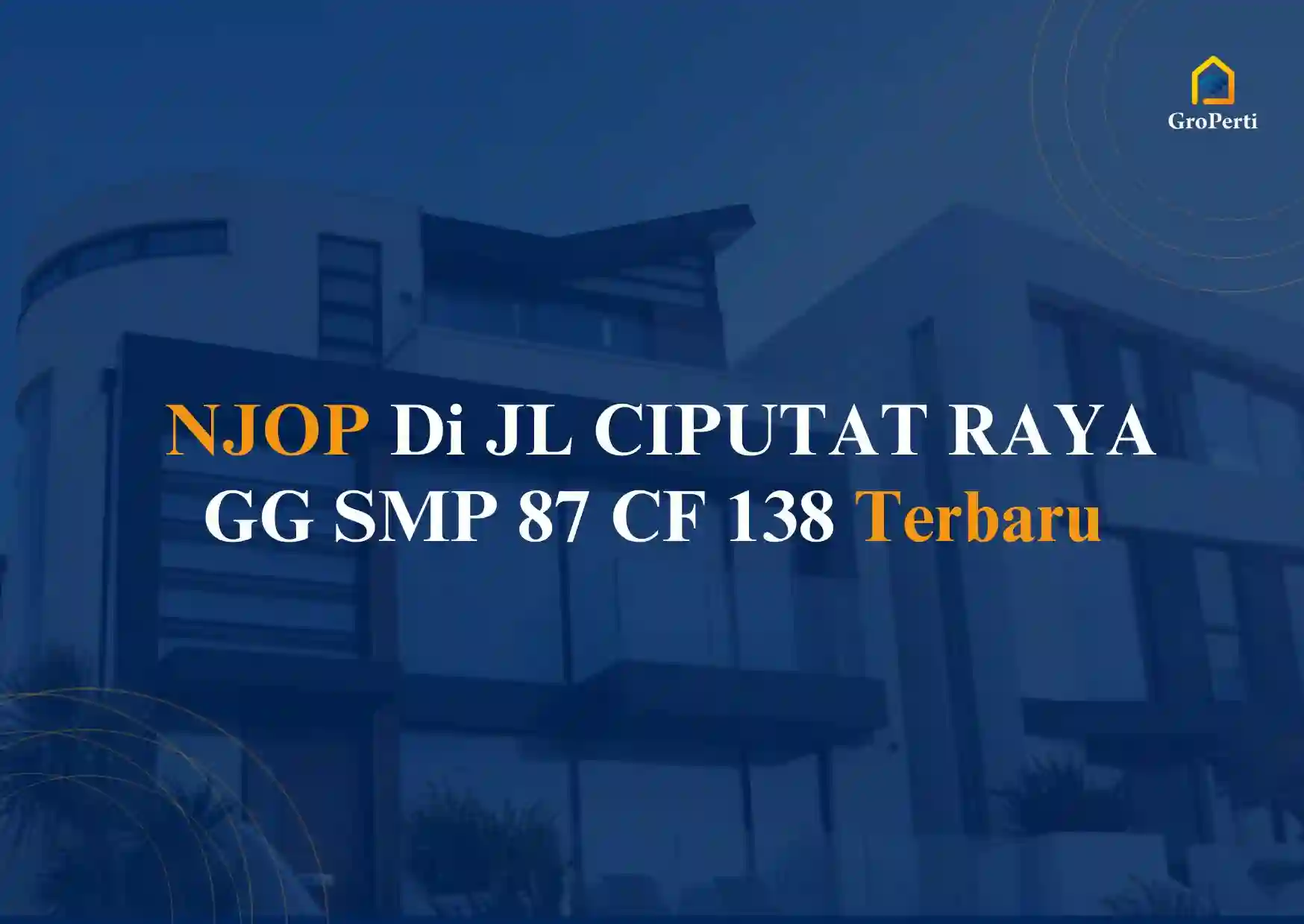 NJOP di JL CIPUTAT RAYA GG SMP 87 CF 138 Terbaru