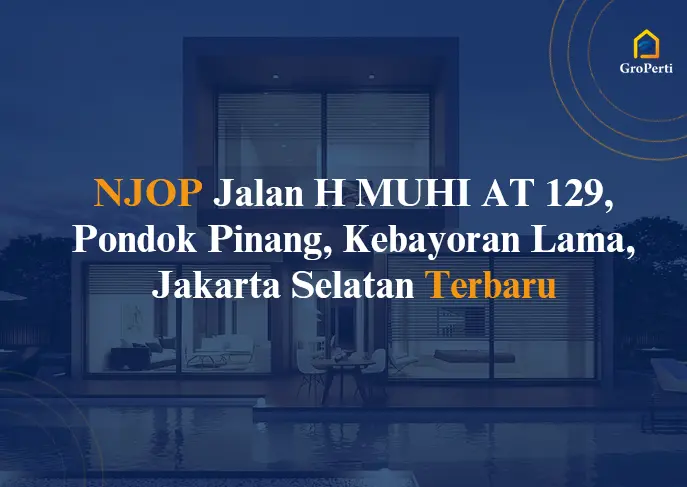 NJOP Jalan H MUHI AT 129, Pondok Pinang, Kebayoran Lama, Jakarta Selatan 2024