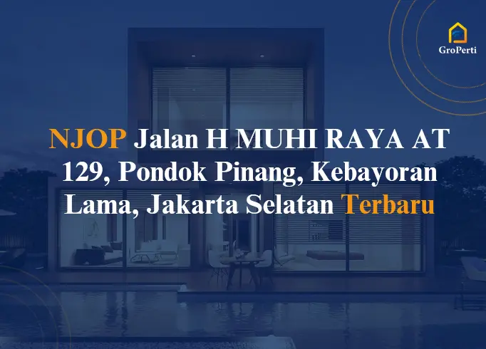 NJOP Jalan KRAMAT 1 AQ 138, Pondok Pinang, Kebayoran Lama, Jakarta Selatan 2024