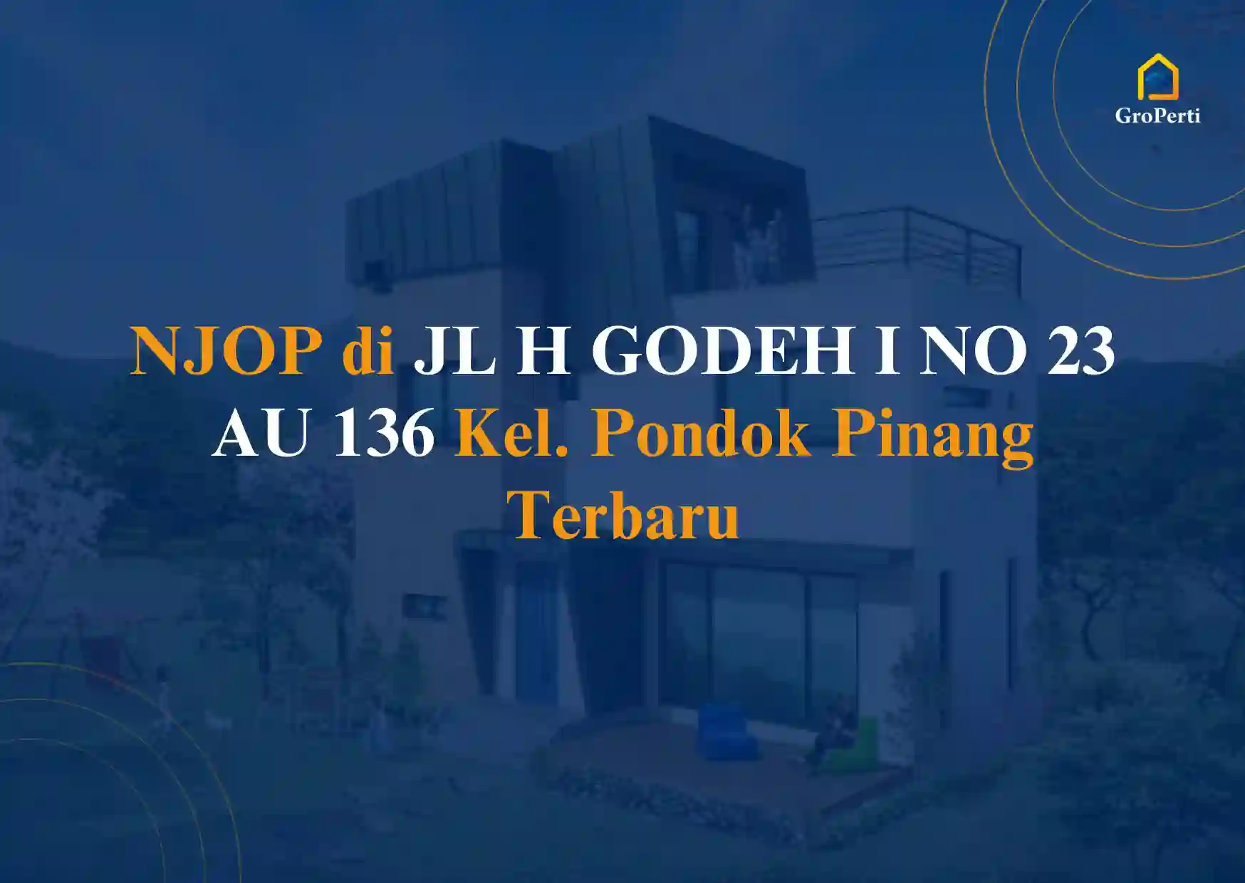 NJOP JL H GODEH I NO 23 AU 136 Kel. Pondok Pinang 2024