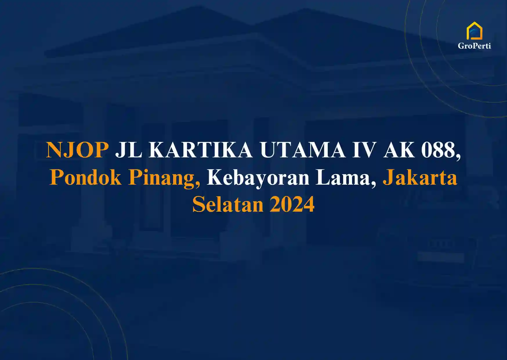 NJOP JL KARTIKA UTAMA IV AK 088, Pondok Pinang, Kebayoran Lama, Jakarta Selatan 2024 Terbaru