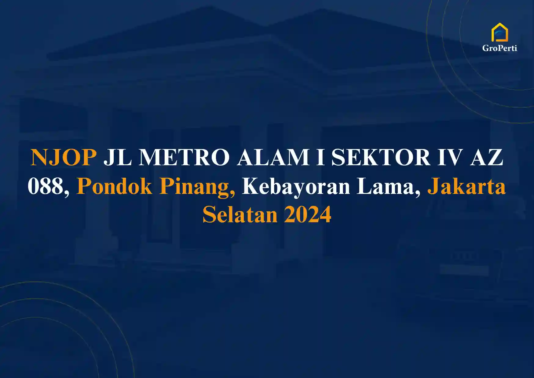 NJOP JL METRO ALAM I SEKTOR IV AZ 088, Pondok Pinang, Kebayoran Lama, Jakarta Selatan 2024 Terbaru