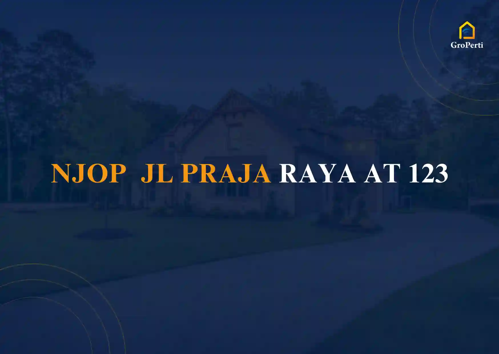 NJOP JL PRAJA RAYA AT 123