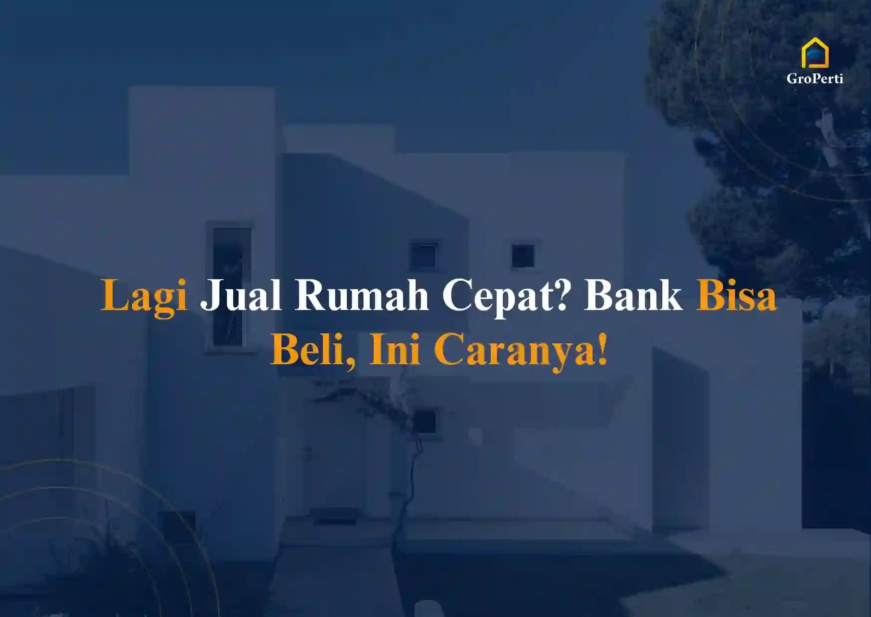 Cara Jual Rumah ke Bank
