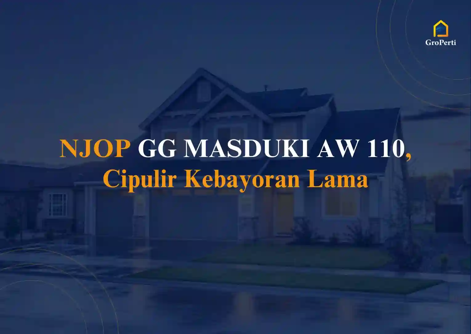 NJOP GG MASDUKI AW 110, Cipulir Kebayoran Lama, Jakarta Selatan Terbaru