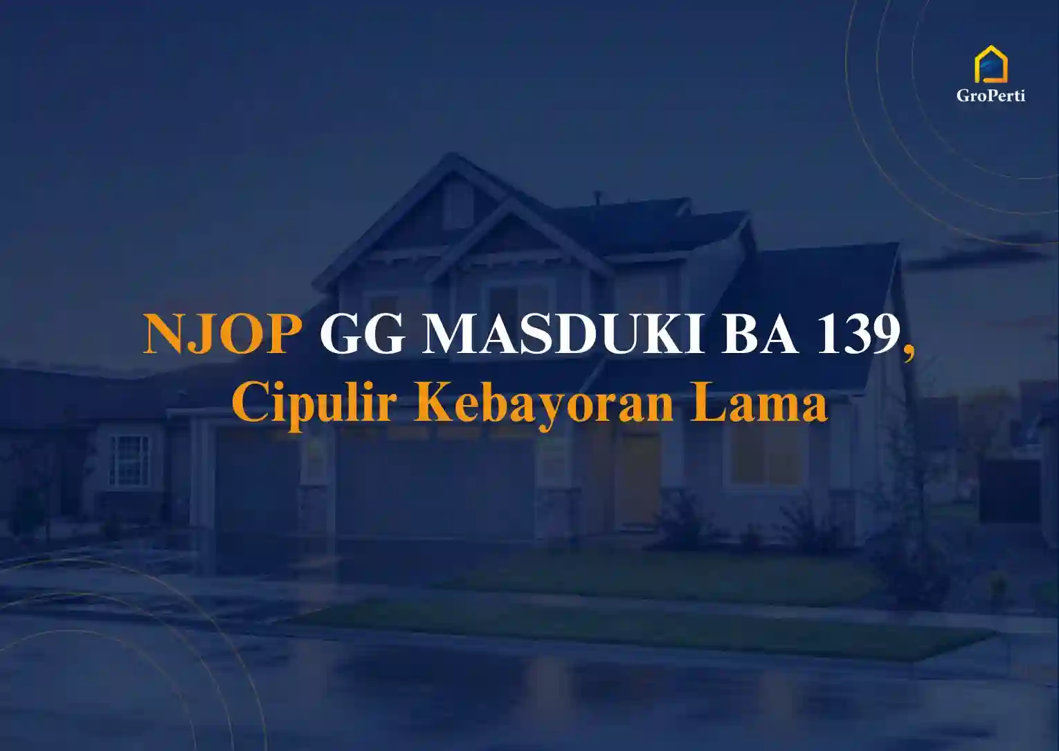 NJOP GG MASDUKI BA 139, Cipulir Kebayoran Lama, Jakarta Selatan Terbaru