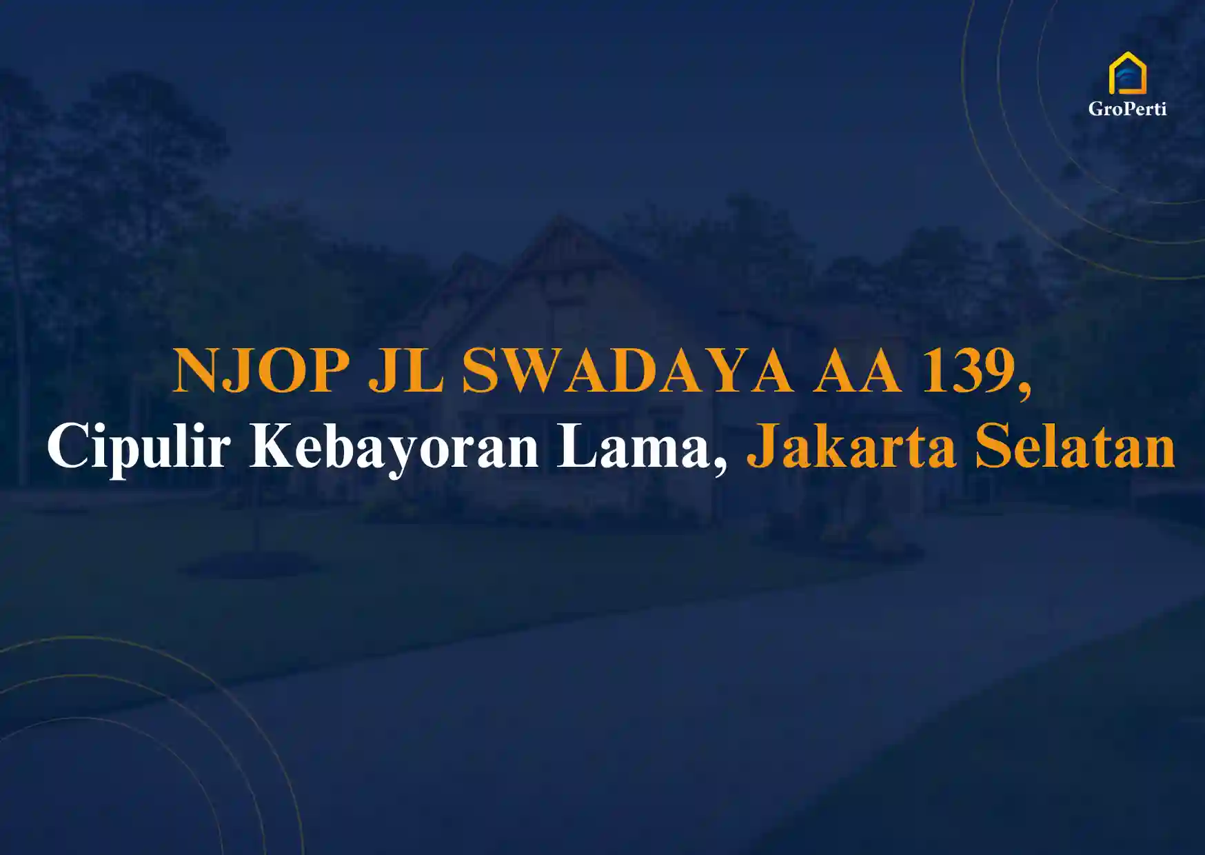NJOP JL SWADAYA AA 139, Cipulir Kebayoran Lama, Jakarta Selatan Terbaru