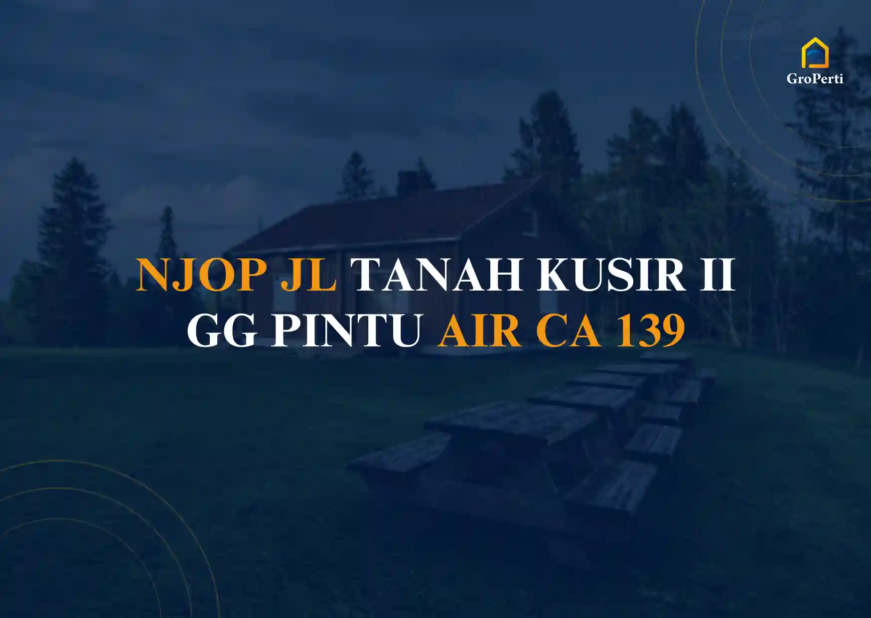 NJOP JL TANAH KUSIR II GG PINTU AIR CA 139