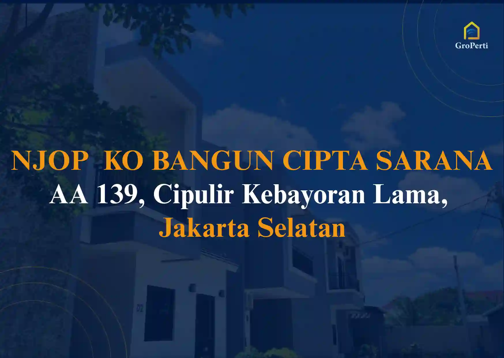 NJOP KO BANGUN CIPTA SARANA AA 139, Cipulir Kebayoran Lama, Jakarta Selatan Terbaru